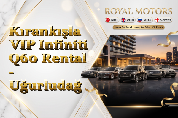 Kırankışla VIP Infiniti Q60 Rental - Uğurludağ