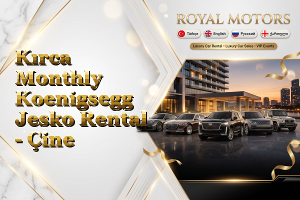 Kırca Monthly Koenigsegg Jesko Rental - Çine