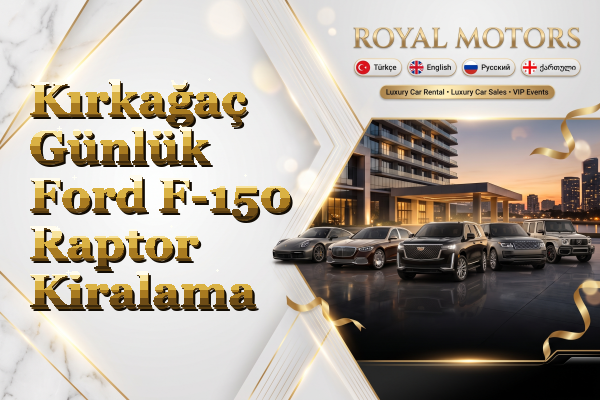 Kırkağaç Günlük Ford F-150 Raptor Kiralama