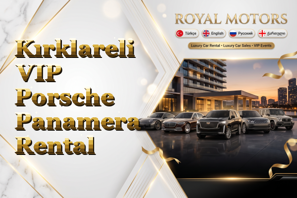 Kırklareli VIP Porsche Panamera Rental