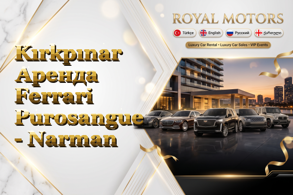 Kırkpınar Аренда Ferrari Purosangue - Narman