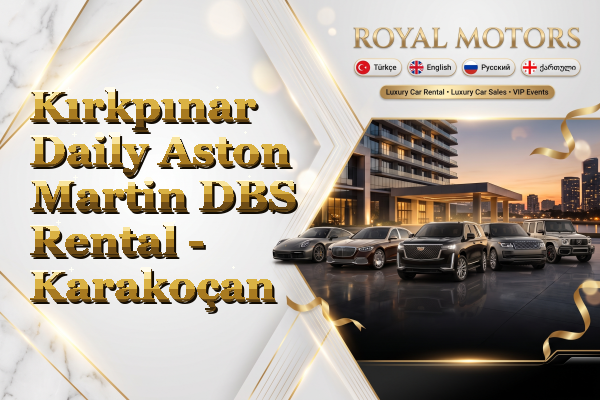 Kırkpınar Daily Aston Martin DBS Rental - Karakoçan