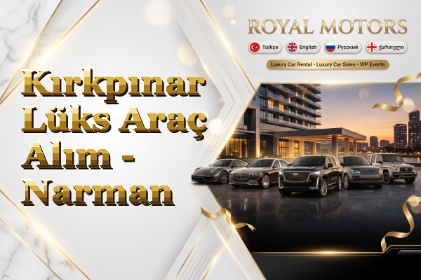 Kırkpınar Lüks Araç Alım - Narman
