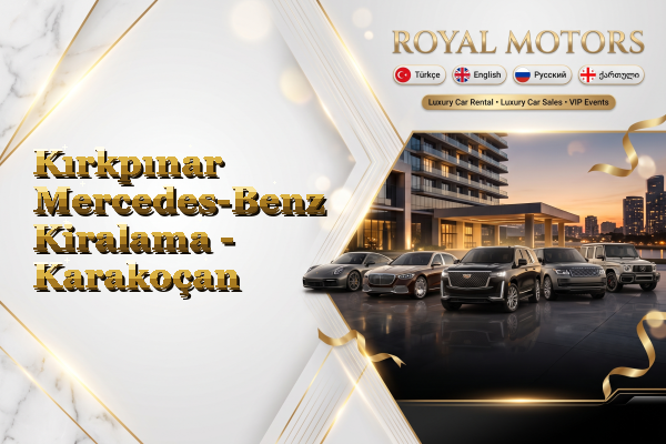 Kırkpınar Mercedes-Benz Kiralama - Karakoçan