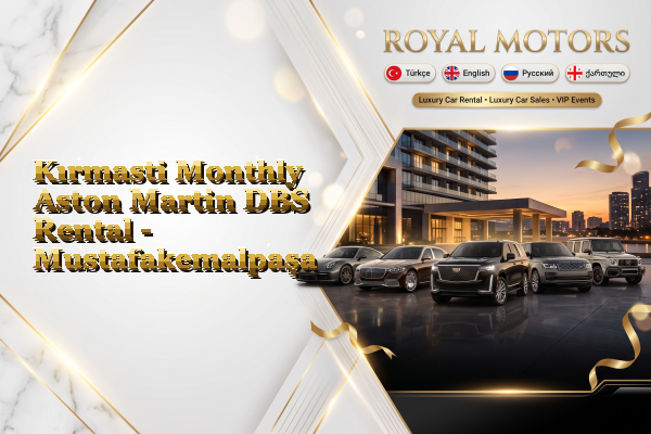 Kırmasti Monthly Aston Martin DBS Rental - Mustafakemalpaşa