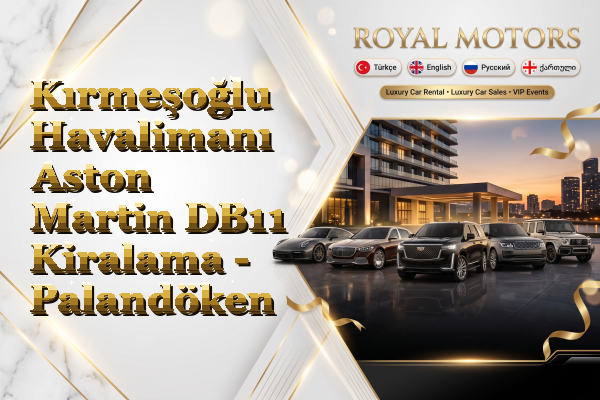 Kırmeşoğlu Havalimanı Aston Martin DB11 Kiralama - Palandöken