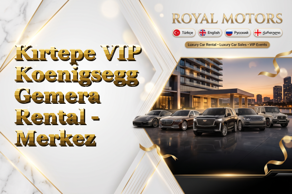 Kırtepe VIP Koenigsegg Gemera Rental - Merkez
