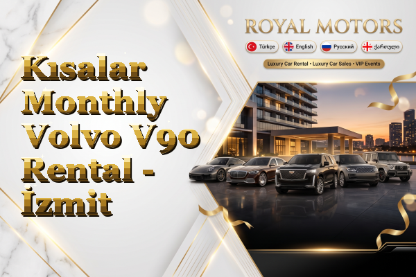 Kısalar Monthly Volvo V90 Rental - İzmit