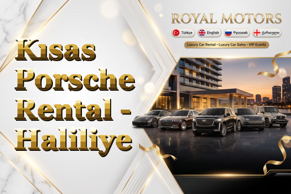 Kısas Porsche Rental - Haliliye