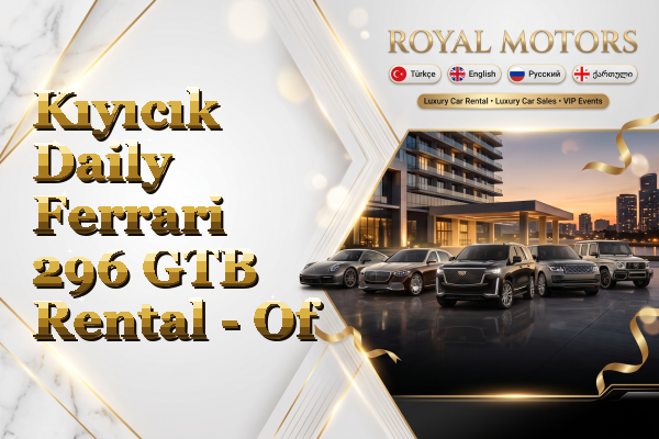 Kıyıcık Daily Ferrari 296 GTB Rental - Of