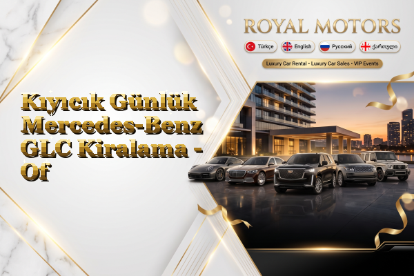Kıyıcık Günlük Mercedes-Benz GLC Kiralama - Of