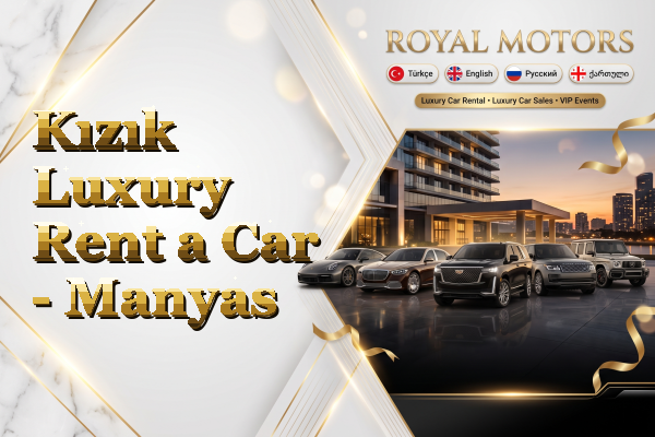 Kızık Luxury Rent a Car - Manyas