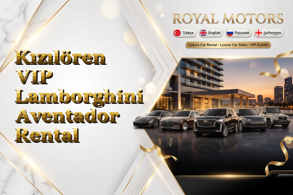 Kızılören VIP Lamborghini Aventador Rental