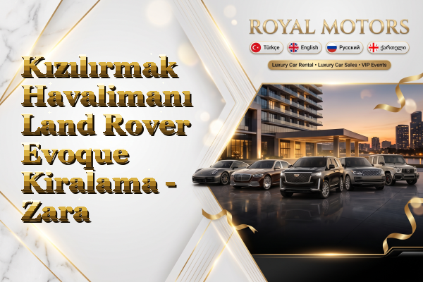 Kızılırmak Havalimanı Land Rover Evoque Kiralama - Zara