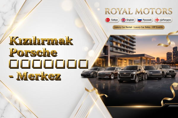 Kızılırmak Porsche გაყიდვა - Merkez