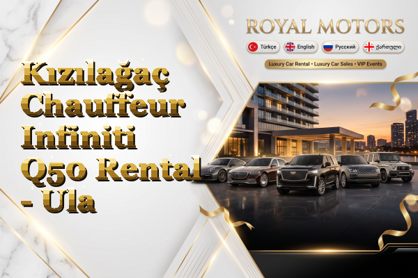 Kızılağaç Chauffeur Infiniti Q50 Rental - Ula
