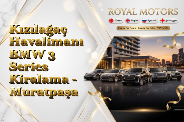 Kızılağaç Havalimanı BMW 3 Series Kiralama - Muratpaşa