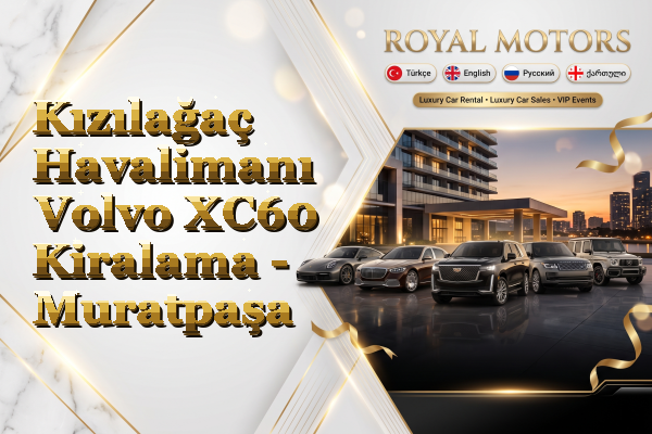 Kızılağaç Havalimanı Volvo XC60 Kiralama - Muratpaşa