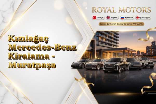 Kızılağaç Mercedes-Benz Kiralama - Muratpaşa