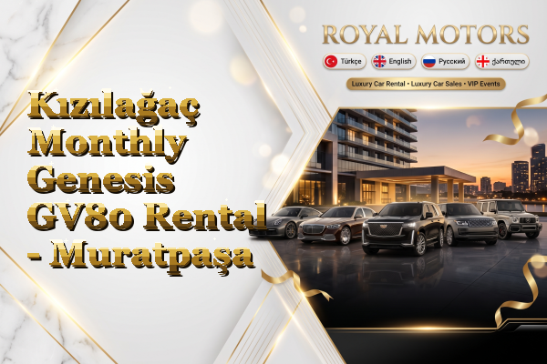 Kızılağaç Monthly Genesis GV80 Rental - Muratpaşa