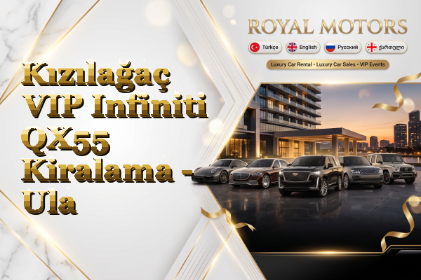 Kızılağaç VIP Infiniti QX55 Kiralama - Ula