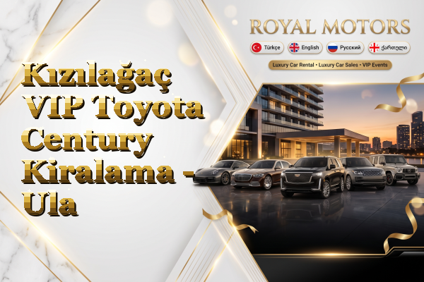Kızılağaç VIP Toyota Century Kiralama - Ula
