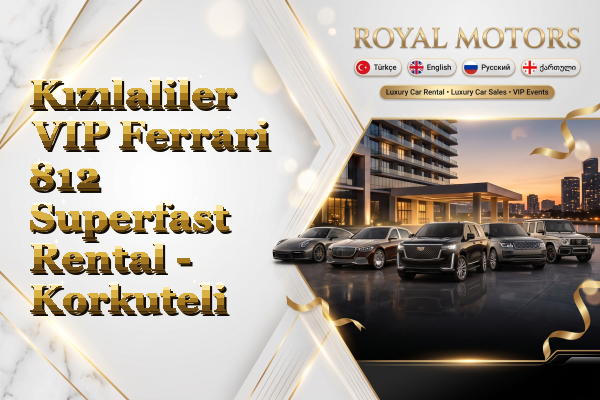 Kızılaliler VIP Ferrari 812 Superfast Rental - Korkuteli