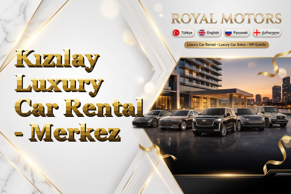 Kızılay Luxury Car Rental - Merkez