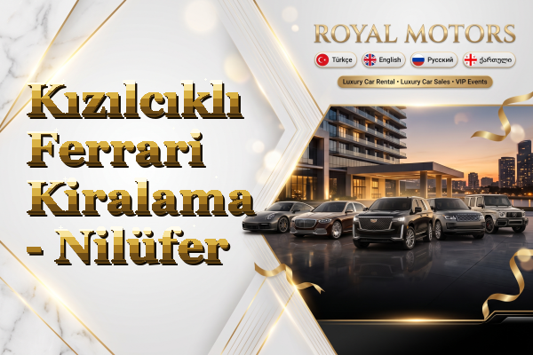 Kızılcıklı Ferrari Kiralama - Nilüfer