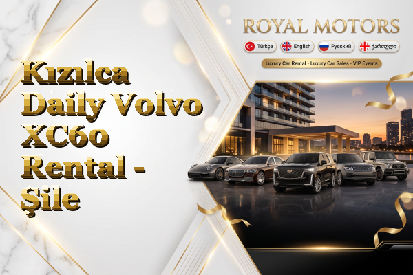Kızılca Daily Volvo XC60 Rental - Şile
