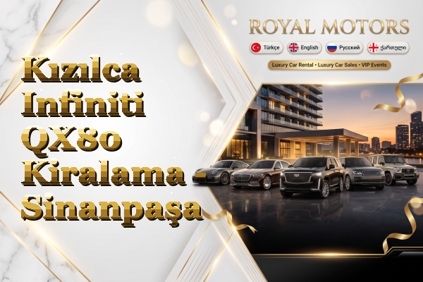 Kızılca Infiniti QX80 Kiralama - Sinanpaşa