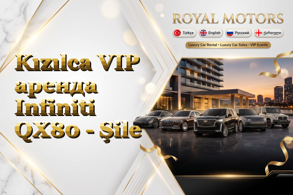 Kızılca VIP аренда Infiniti QX80 - Şile