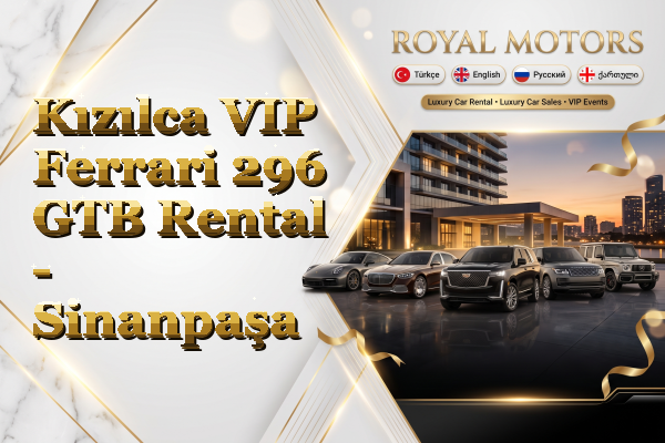Kızılca VIP Ferrari 296 GTB Rental - Sinanpaşa