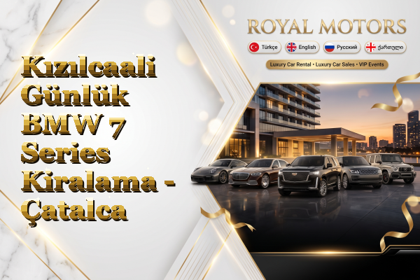 Kızılcaali Günlük BMW 7 Series Kiralama - Çatalca