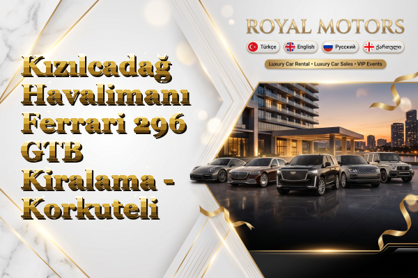 Kızılcadağ Havalimanı Ferrari 296 GTB Kiralama - Korkuteli