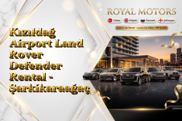 Kızıldağ Airport Land Rover Defender Rental - Şarkikaraağaç