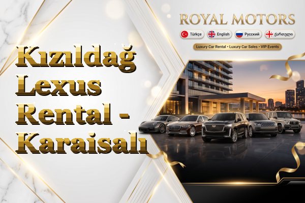 Kızıldağ Lexus Rental - Karaisalı