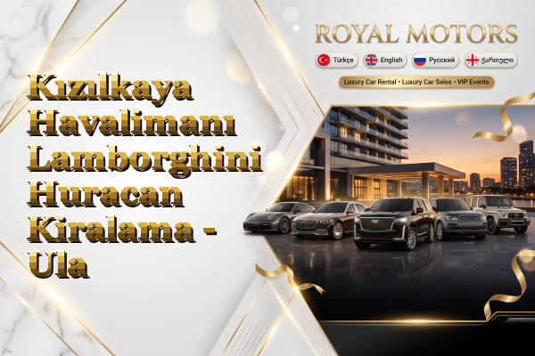 Kızılkaya Havalimanı Lamborghini Huracan Kiralama - Ula