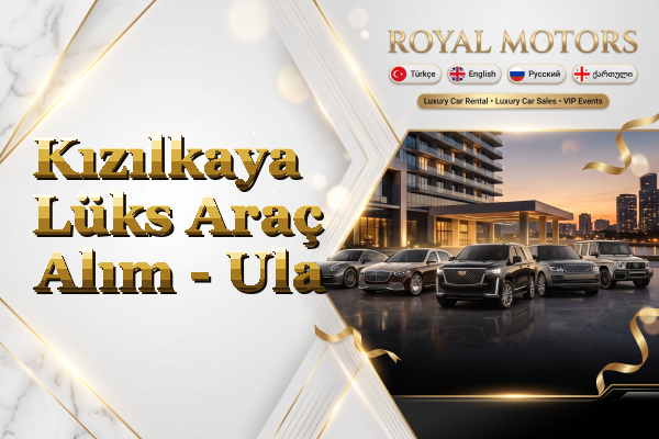 Kızılkaya Lüks Araç Alım - Ula