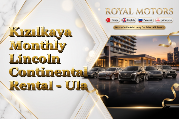 Kızılkaya Monthly Lincoln Continental Rental - Ula