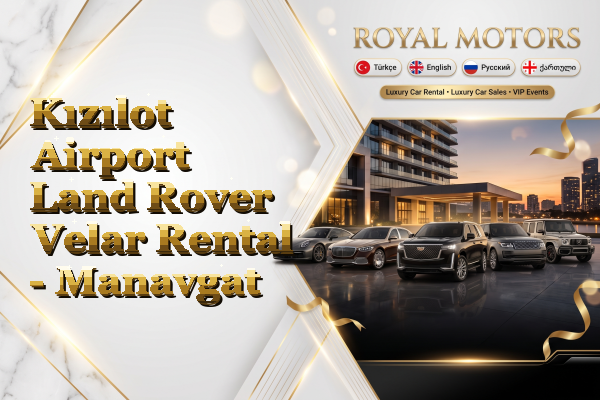 Kızılot Airport Land Rover Velar Rental - Manavgat