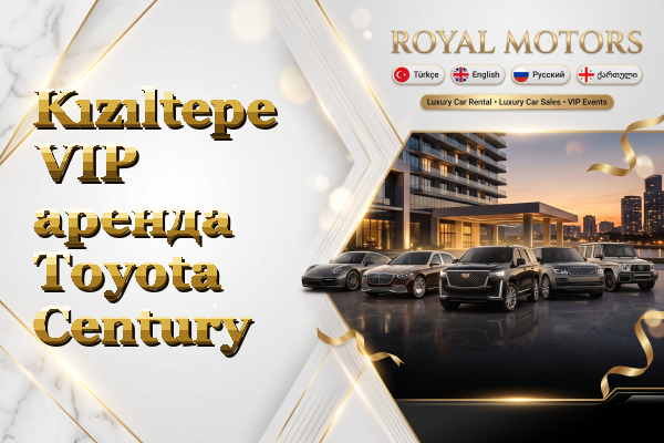 Kızıltepe VIP аренда Toyota Century