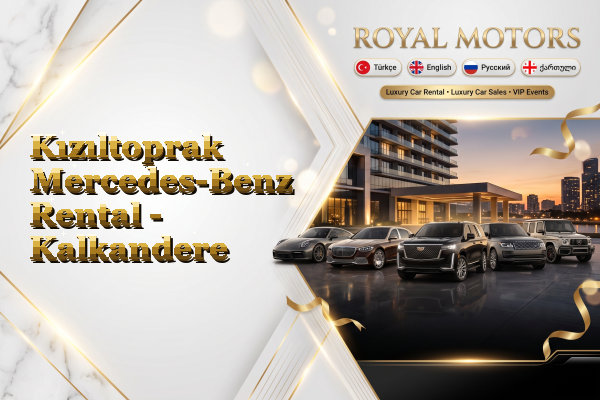 Kızıltoprak Mercedes-Benz Rental - Kalkandere