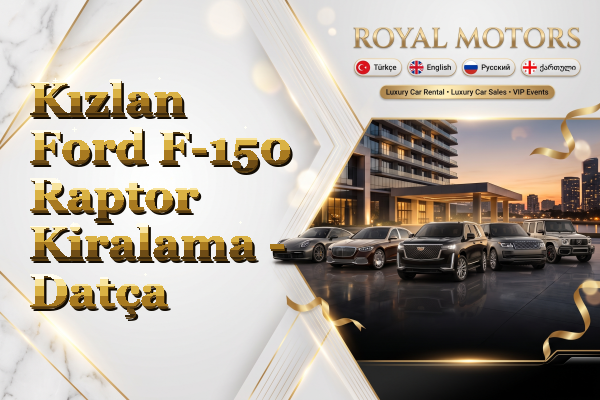 Kızlan Ford F-150 Raptor Kiralama - Datça