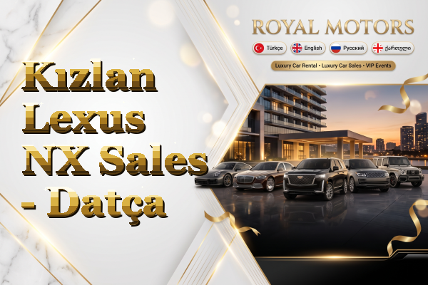Kızlan Lexus NX Sales - Datça