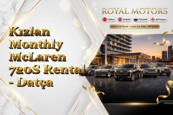 Kızlan Monthly McLaren 720S Rental - Datça