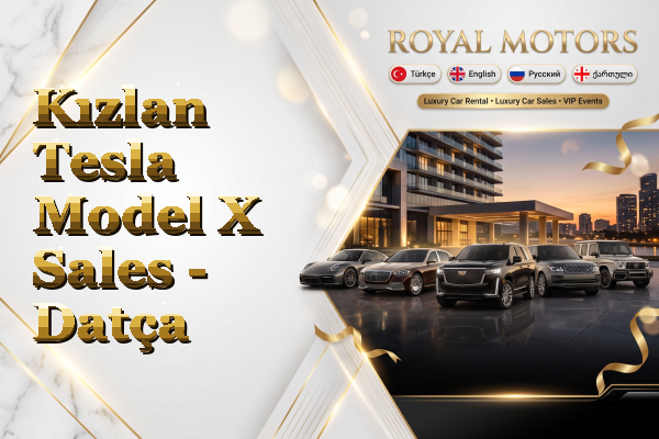 Kızlan Tesla Model X Sales - Datça