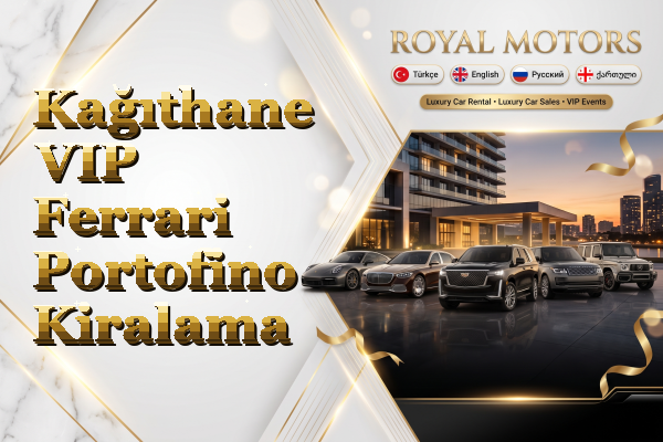 Kağıthane VIP Ferrari Portofino Kiralama