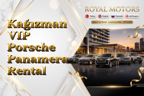 Kağızman VIP Porsche Panamera Rental