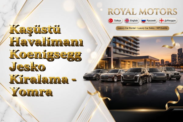 Kaşüstü Havalimanı Koenigsegg Jesko Kiralama - Yomra